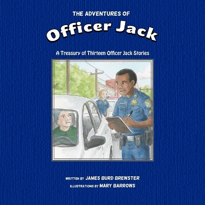 Adventures of Officer Jack: A Treasury of Thirteen Officer Jack Stories Unabridged edition