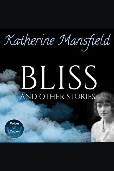 Bliss and Other Stories