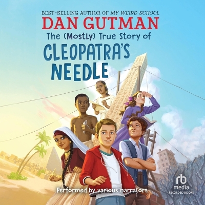 (Mostly) True Story of Cleopatra's Needle Unabridged edition