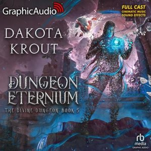 Dungeon Eternium [ Dramatized Adaptation]: Divine Dungeon 5 Adapted ed.