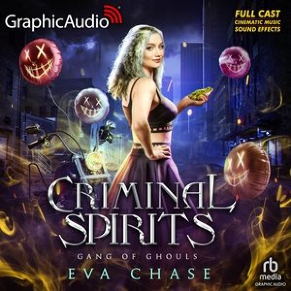 Criminal Spirits [ Dramatized Adaptation]: Gang of Ghouls 2 Adapted ed.