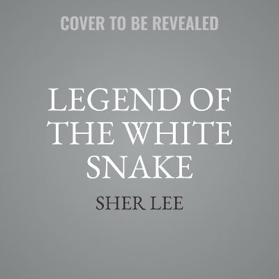 Legend of the White Snake Unabridged edition