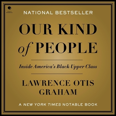 Our Kind of People: Inside America's Black Upper Class Unabridged edition