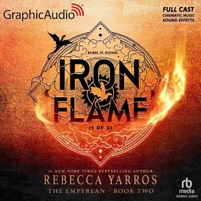 Iron Flame (1 of 2) [ Dramatized Adaptation]: The Empyrean 2 Adapted ed.