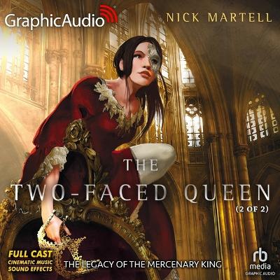 Two-Faced Queen (2 of 2) [ Dramatized Adaptation]: The Legacy of the Mercenary King 2 Adapted ed.