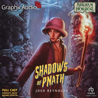 Shadows of Pnath [ Dramatized Adaptation]: Arkham Horror Adapted ed.