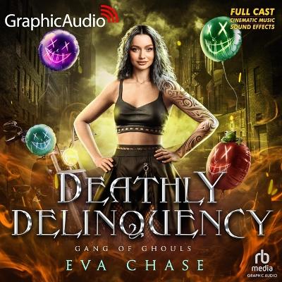 Deathly Delinquency [ Dramatized Adaptation]: Gang of Ghouls 4 Adapted ed.