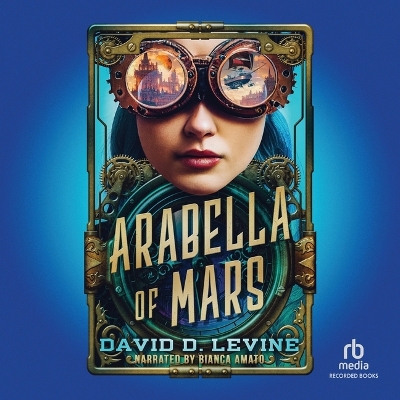 Arabella of Mars Unabridged edition