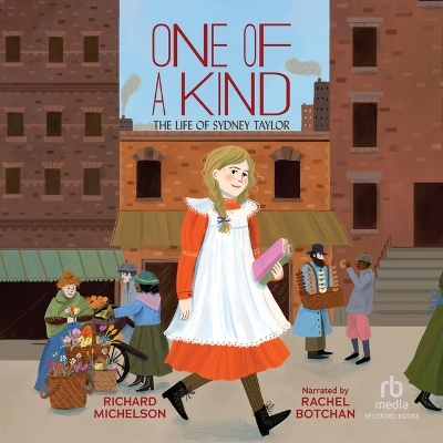 One of a Kind: The Life of Sydney Taylor Unabridged edition