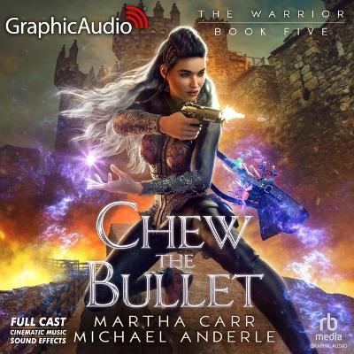 Chew the Bullet [ Dramatized Adaptation]: The Warrior 5 Adapted ed.