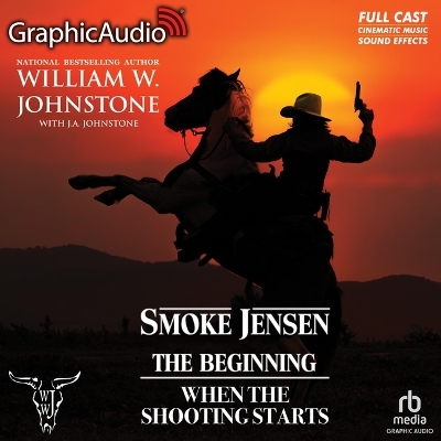When the Shooting Starts [ Dramatized Adaptation]: Smoke Jensen, the Beginning 4 Adapted ed.