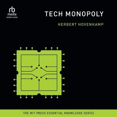 Tech Monopoly: (The Mit Press Essential Knowledge Series) Unabridged edition