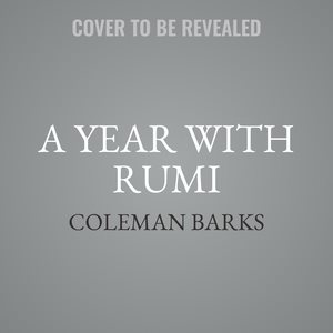 Year with Rumi Lib/E: Daily Readings Library Edition