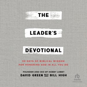 Leader's Devotional Lib/E: 90 Days of Biblical Wisdom for Honoring God in All You Do Library Edition