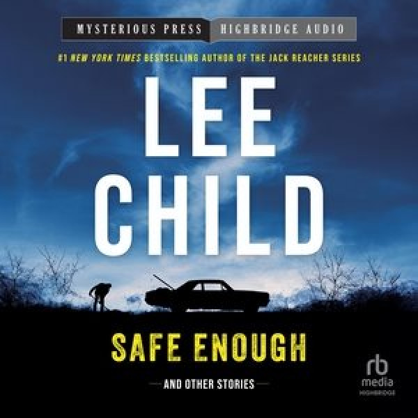 Safe Enough: And Other Stories Library Edition