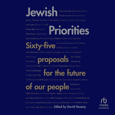Jewish Priorities: Sixty-Five Proposals for the Future of Our People Unabridged edition
