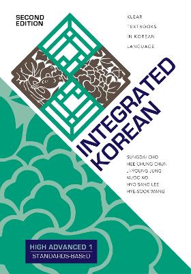 Integrated Korean: High Advanced 1 Second Edition