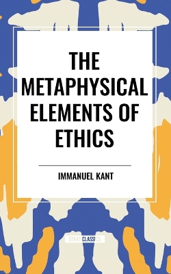 Metaphysical Elements of Ethics