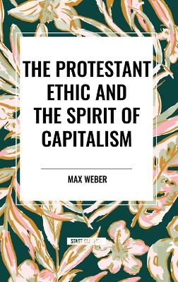 Protestant Ethic and the Spirit of Capitalism
