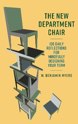 New Department Chair: 100 Daily Reflections for Mindfully Designing Your Term