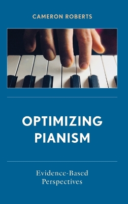 Optimizing Pianism: Evidence-Based Perspectives