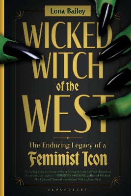 Wicked Witch of the West: The Enduring Legacy of a Feminist Icon