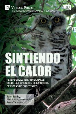 Sintiendo el calor: Perspectivas internacionales sobre la prevención de la ignición de incendios  forestales