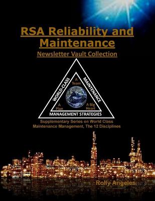 RSA Reliability and Maintenance Newsletter Vault Collection: Supplementary Series on World Class Maintenance Management - The 12  Disciplines