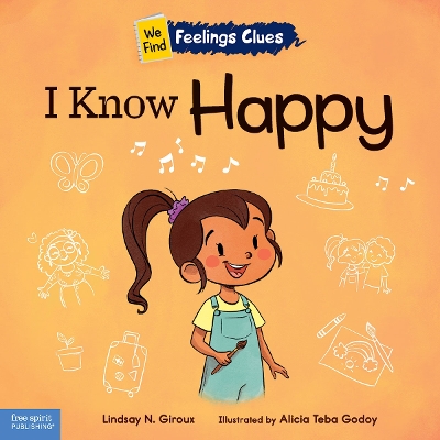 I Know Happy: A book about feeling happy, excited, and proud