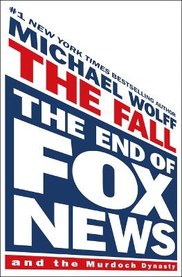 Fall: The End of Fox News and the Murdoch Dynasty Large type / large print edition