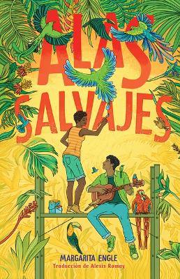 Alas Salvajes (Wings in the Wild) Large type / large print edition