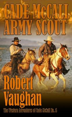 Cade McCall: Army Scout Large type / large print edition