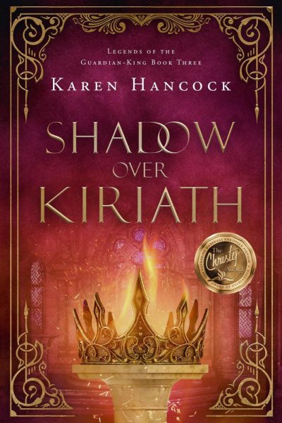 Shadow Over Kiriath: Legends of the Guardian-King, #3
