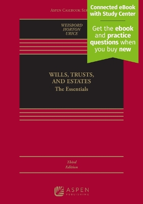 Wills, Trusts, and Estates: The Essentials [ Connected eBook with Study Center] 3rd ed.