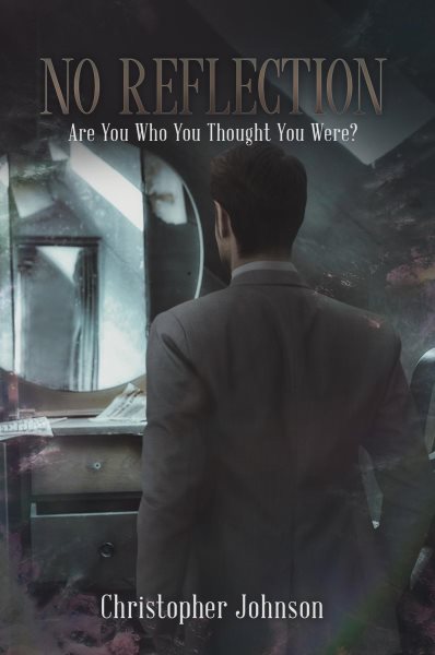 No Reflection: Are You Who You Thought You Were?