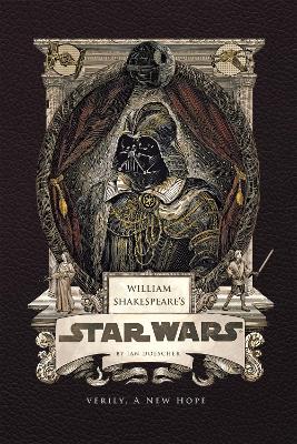 William Shakespeare's Star Wars: Verily, A New Hope