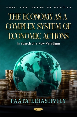 Economy as a Complex System of Economic Actions: In Search of a New Paradigm