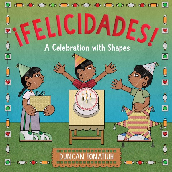 !Felicidades!: A Celebration with Shapes (A Picture Book)