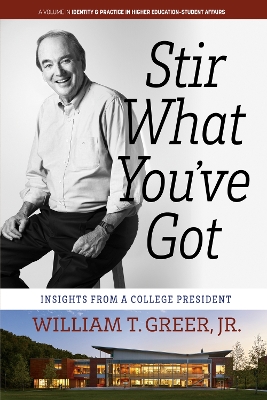 Stir What You've Got: Insights From a College President