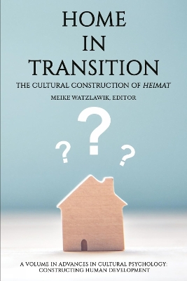 Home in Transition: The Cultural Construction of Heimat