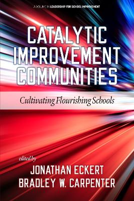 Catalytic Improvement Communities: Cultivating Flourishing Schools