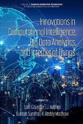 Innovations in Computational Intelligence, Big Data Analytics, and Internet  of Things