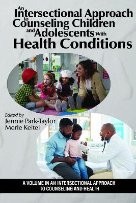 Intersectional Approach to Counseling Children and Adolescents With Health Conditions