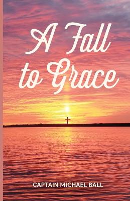 Fall to Grace