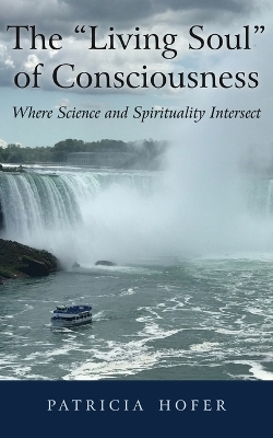 Living Soul of Consciousness: Where Science and Spirituality Intersect