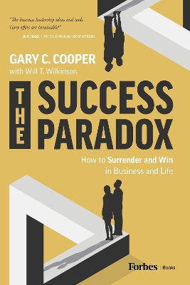 Success Paradox: How to Surrender & Win in Business and in Life
