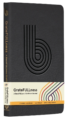 GrateFULLness: A BlackFULLness Gratitude Journal