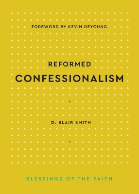 Reformed Confessionalism
