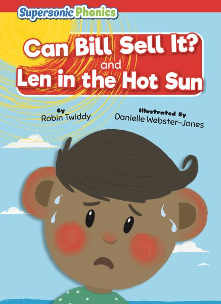 Can Bill Sell It?: And, Len in the Hot Sun
