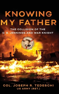 Knowing My Father: The Collision of the O. B. Jennings and War Knight